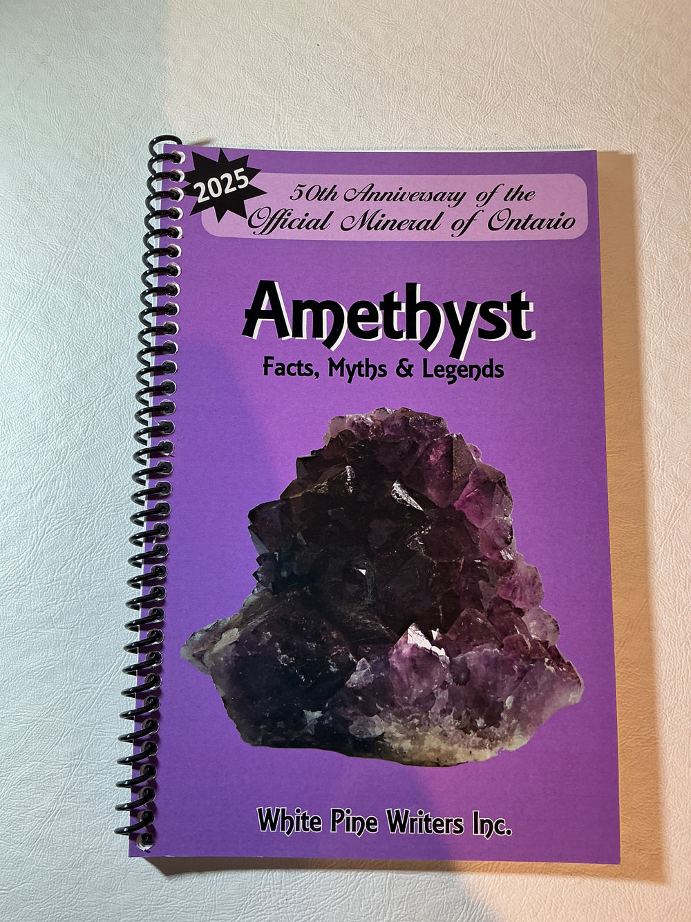 Amethyst Facts, Myths & Legends White Pine Writers Inc.