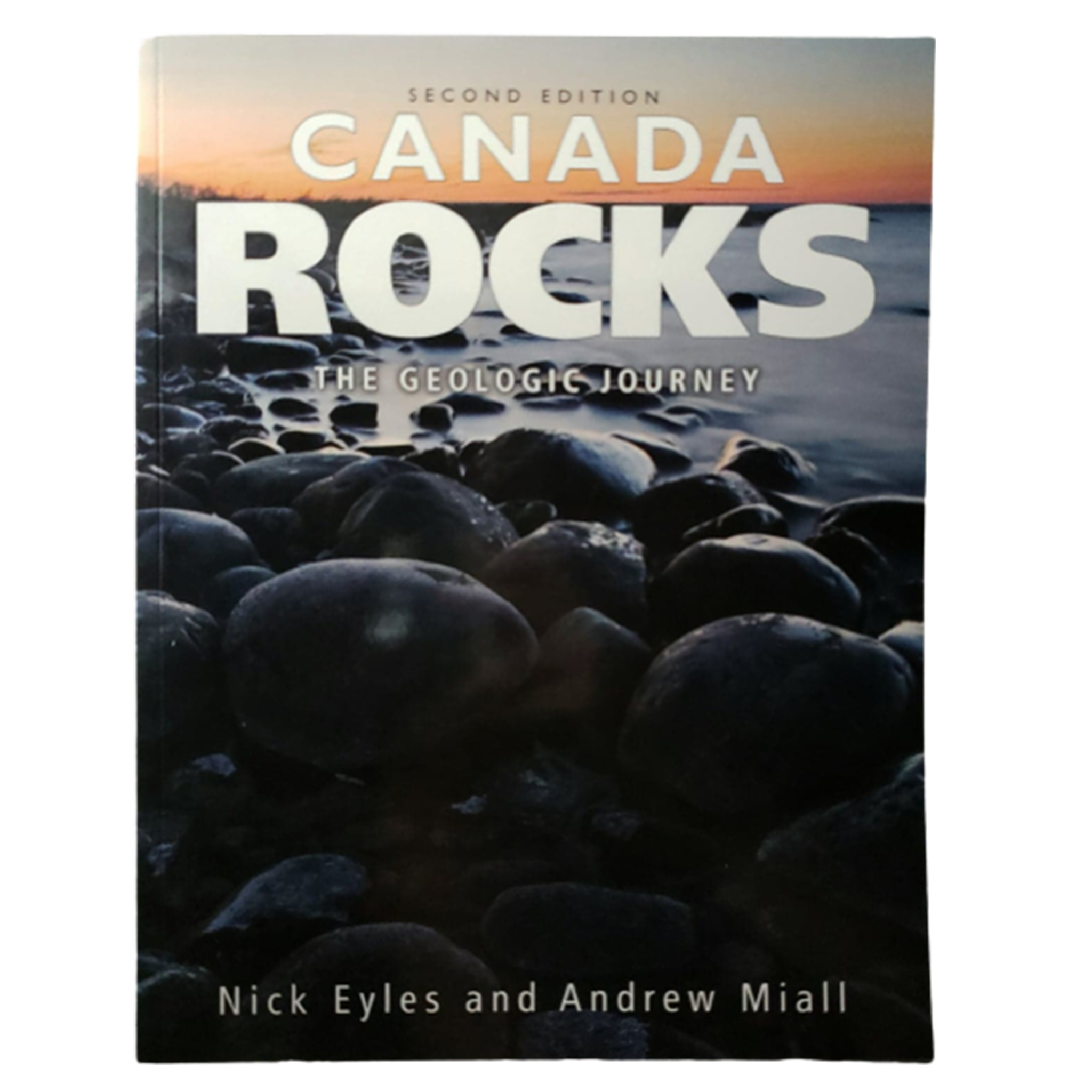 Canada Rocks: The Geological Journey Second Edition