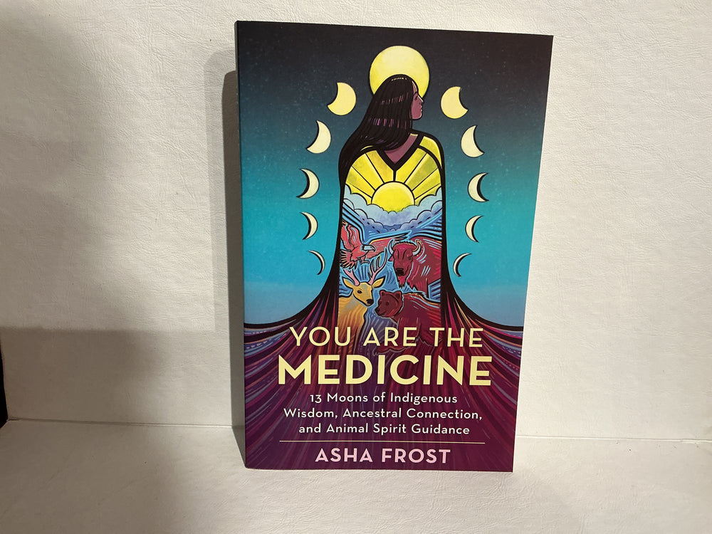 You are the Medicine Asha Frost